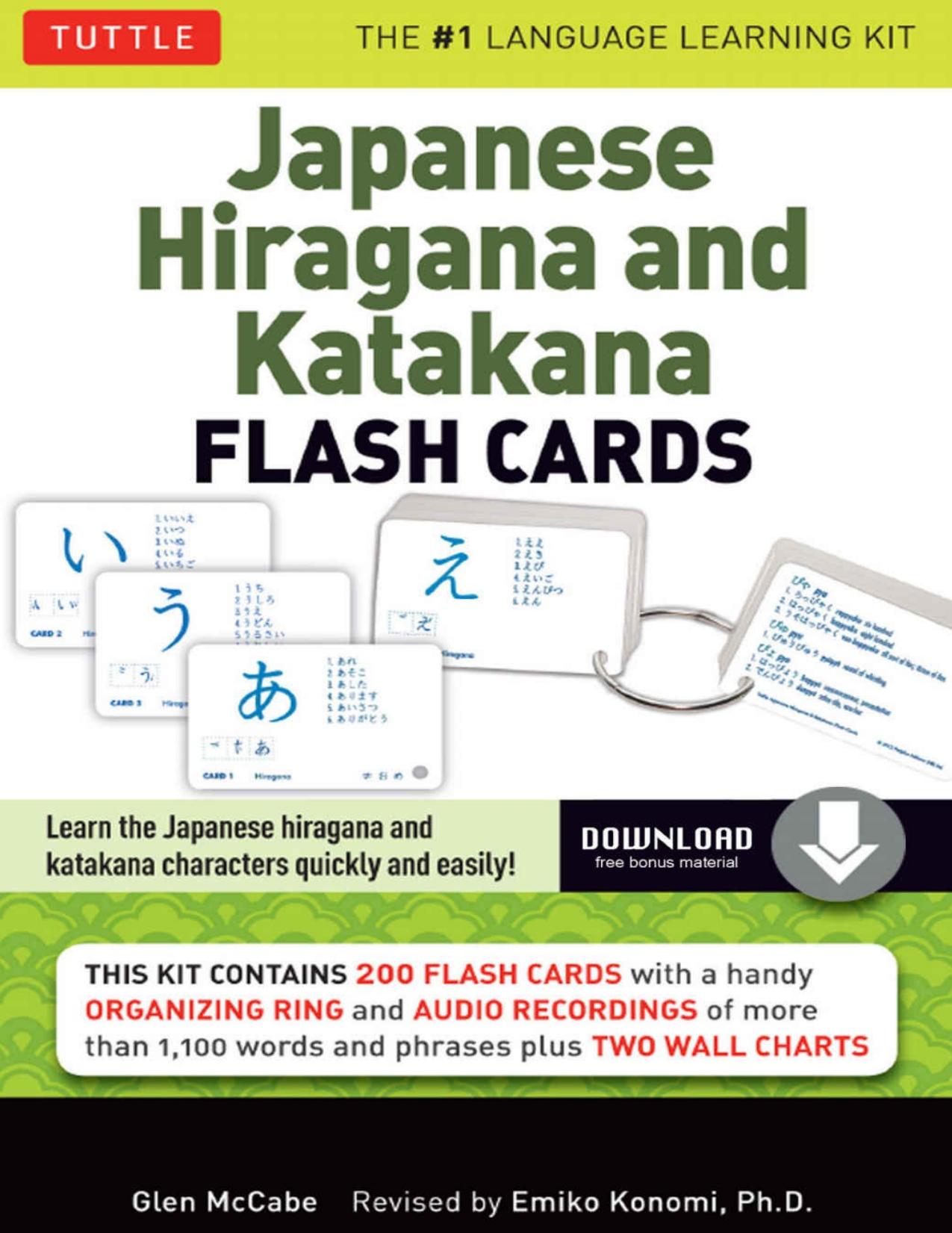 Japanese Hiragana and Katakana Flash Cards Kit: Learn the Two Japanese Alphabets Quickly & Easily with this Japanese Flash Cards Kit by Glen McCabe Emiko Konomi Ph.D