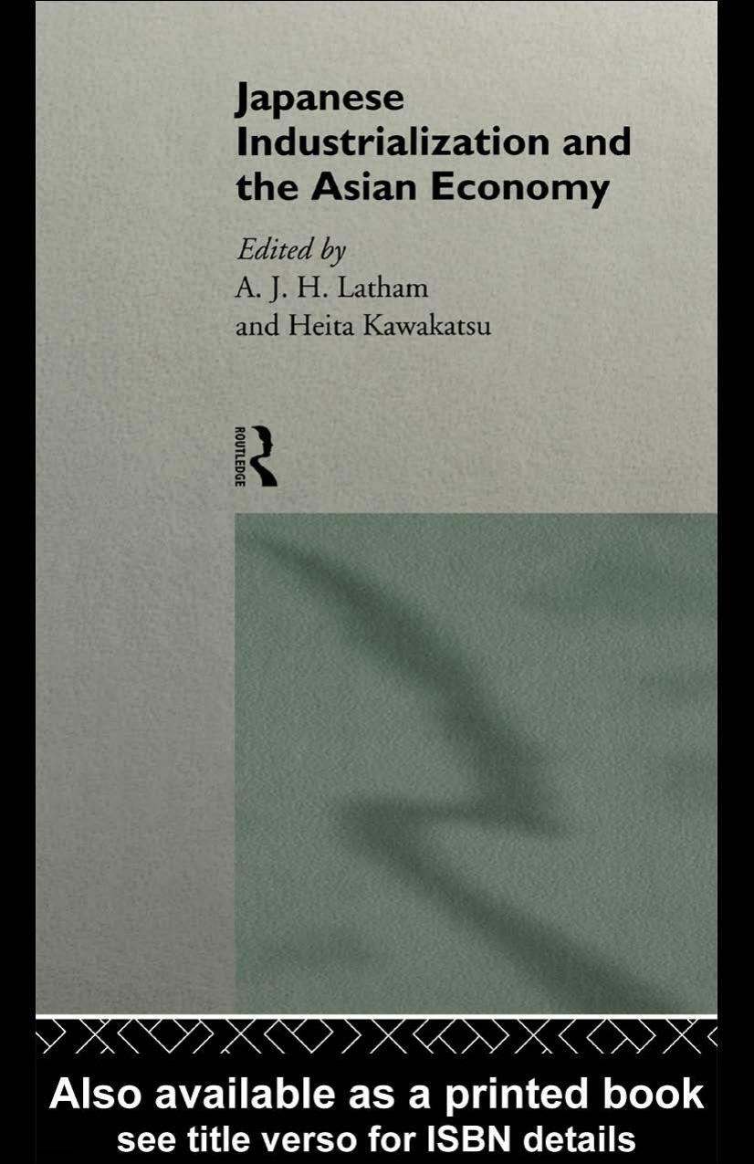 Japanese Industrialization and the Asian Economy by John Lathan