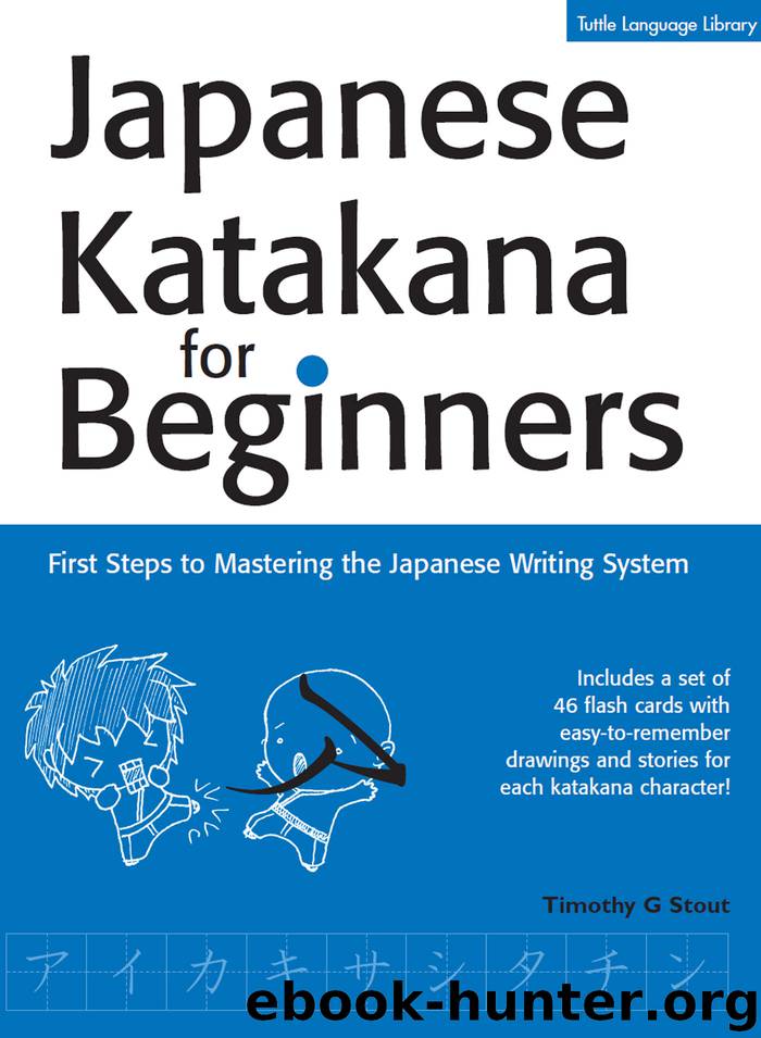 Japanese Katakana for Beginners by Timothy G. Stout