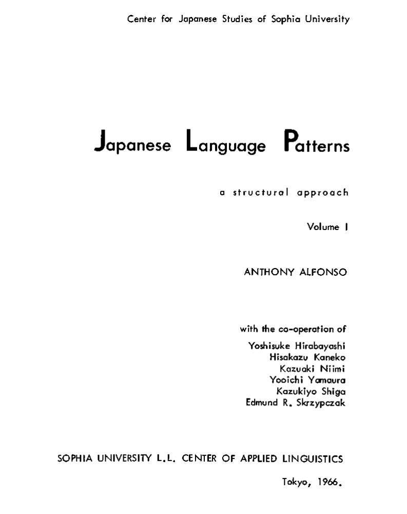 Japanese Language Patterns a structural approach volumes 1 + 2 by Anthony Alfonso