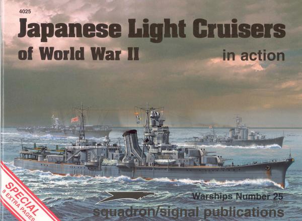 Japanese Light Cruisers of World War II in Action - Warships Number 25 (Squadron/Signal Publications 4025) by Unknow