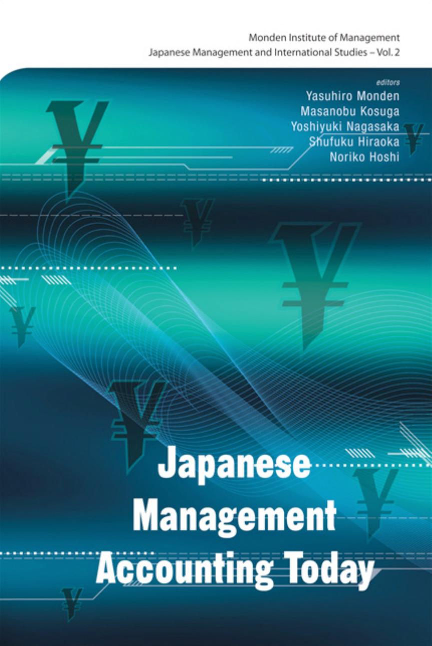 Japanese Management Accounting Today (Japanese Management and International Studies) (Japanese Management and Internati Studies) by Yasuhiro Monden Masanobu Kosuga