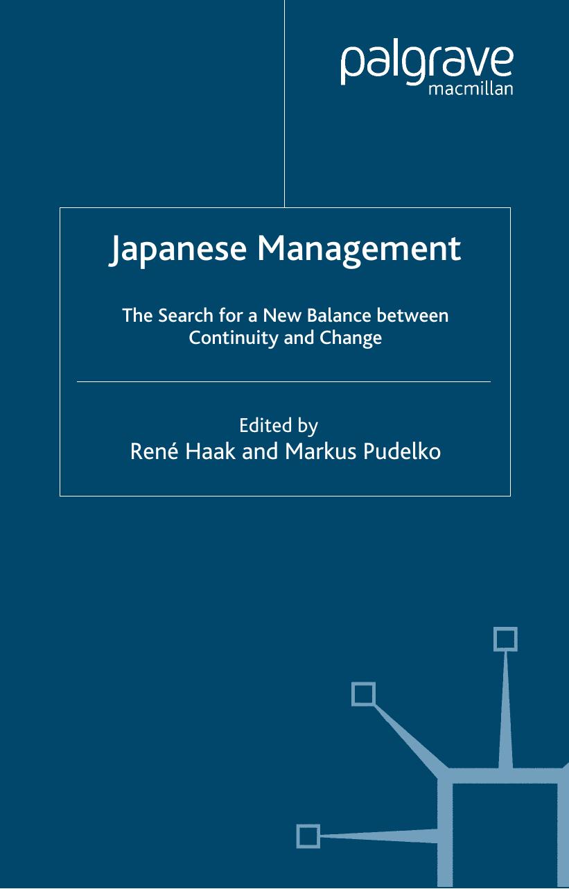 Japanese Management: In Search of a New Balance Between Contuity and Change by RenÃ© Haak Markus Pudelko