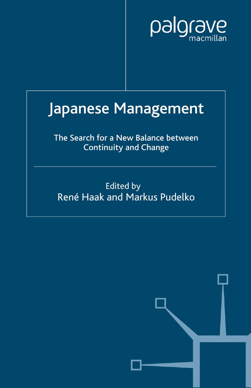Japanese Management: The Search for a New Balance between Continuity and Change by René Haak Markus Pudelko (eds.)