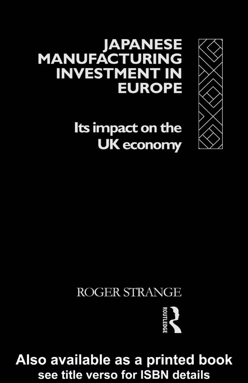 Japanese Manufacturing Investment in Europe: Its Impact on the UK Economy by Roger Strange