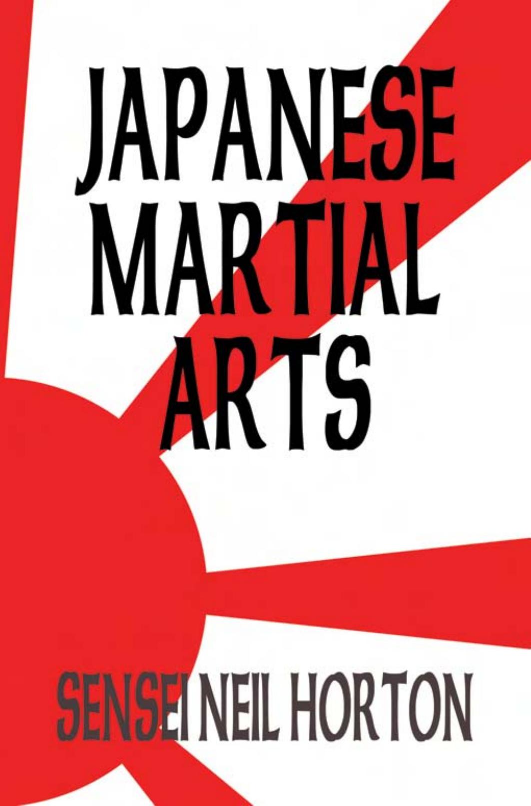 Japanese Martial Arts by Sensei Neil Horton
