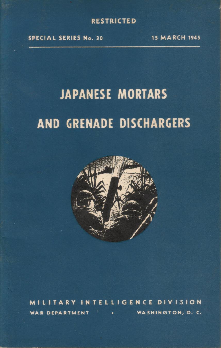 Japanese Mortars and Grenade Dischargers by Military Intelligence Division War Department