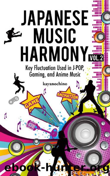 Japanese Music Harmony: Key Fluctuation Used in J-POP, Gaming, and Anime Music by kayano chino
