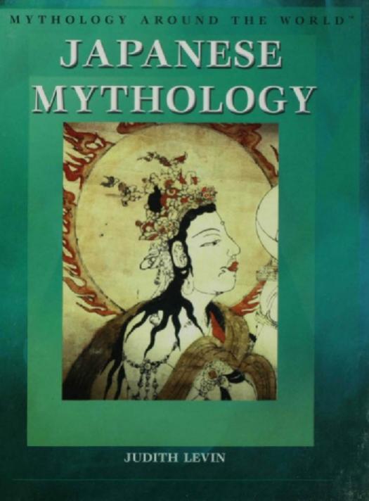 Japanese Mythology (Mythology Around the World) by Judith Levin by Unknow