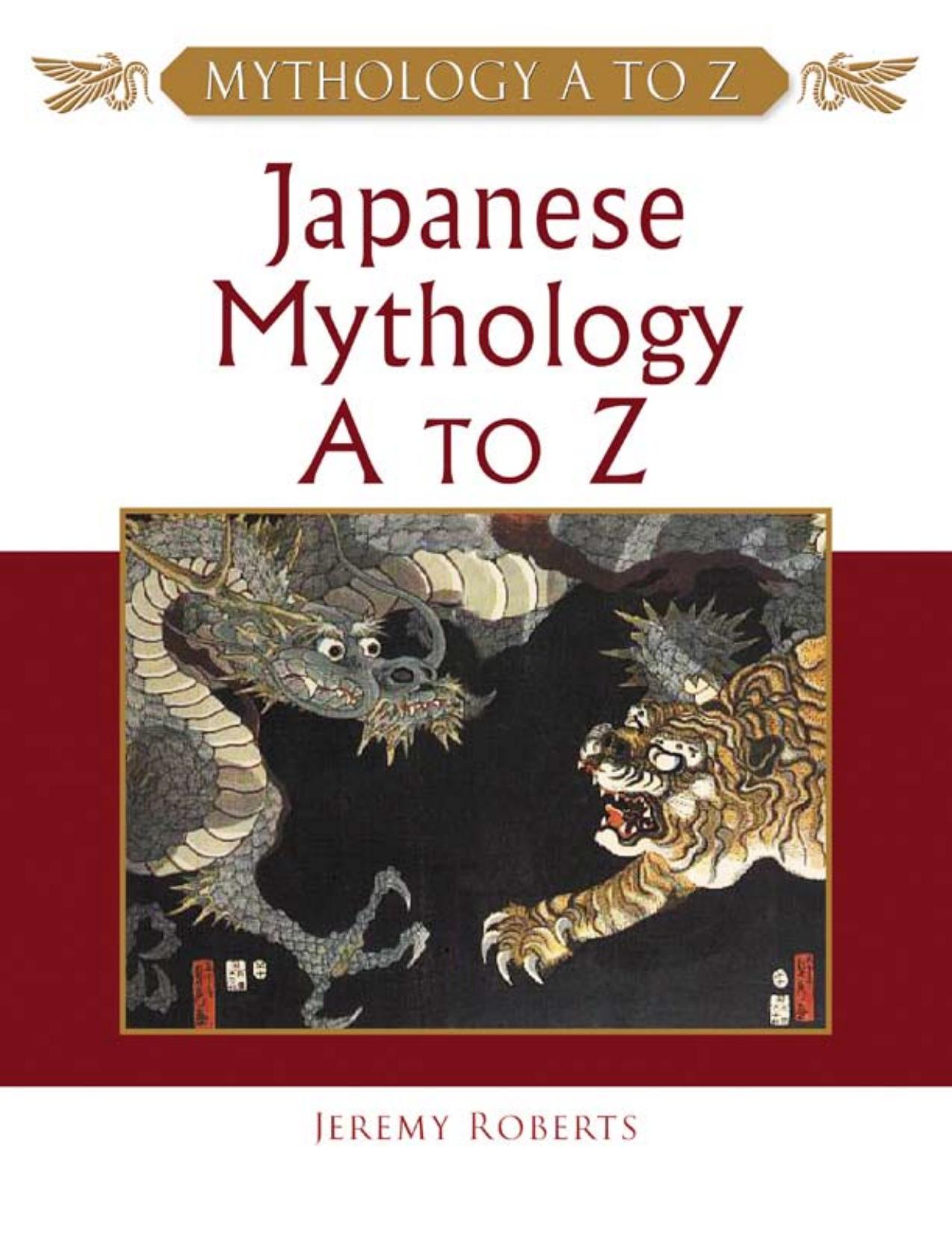 Japanese Mythology A to Z by Jeremy Roberts