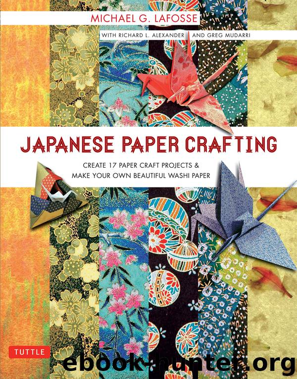 Japanese Paper Crafting by Michael G. Lafosse & Richard L. Alexander & Greg Mudarri