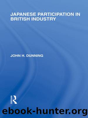 Japanese Participation in British Industry by Dunning John;