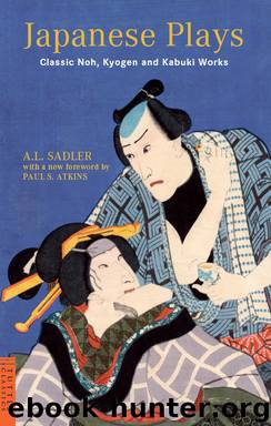 Japanese Plays by A.L. Sadler & PAUL S. ATKINS