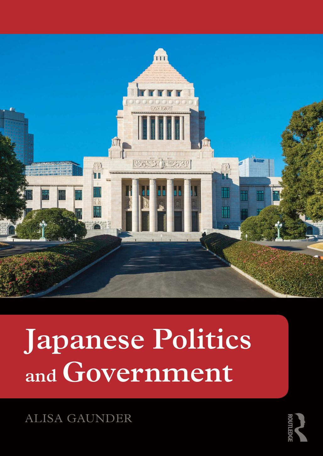 Japanese Politics and Government by Alisa Gaunder