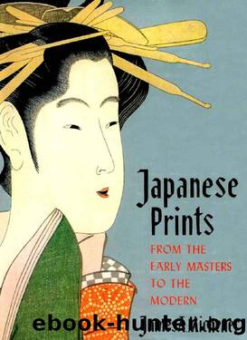 Japanese Prints: From Early Masters to the Modern by James A. Michener
