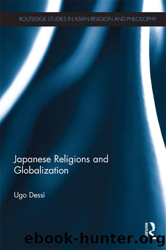 Japanese Religions and Globalization by Dessì Ugo; Dessì Ugo;