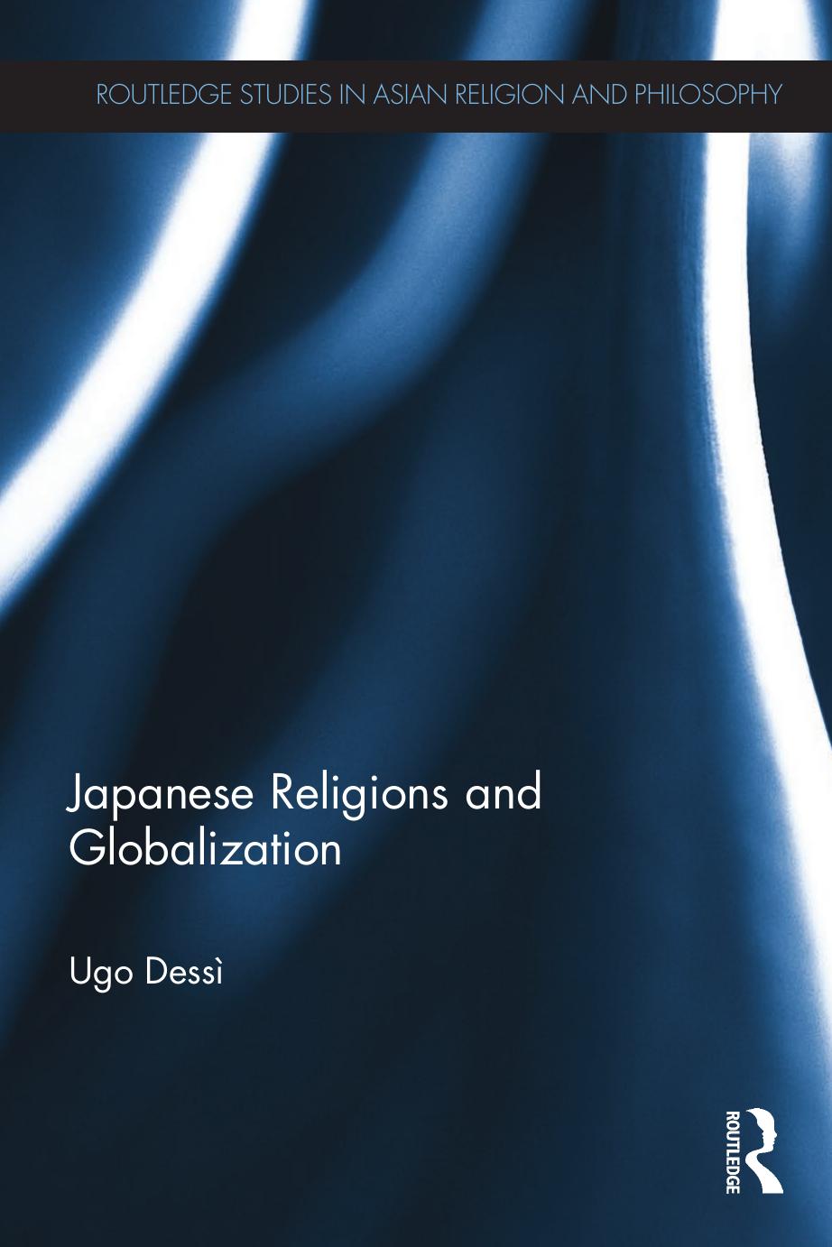 Japanese Religions and Globalization by Ugo Dessì
