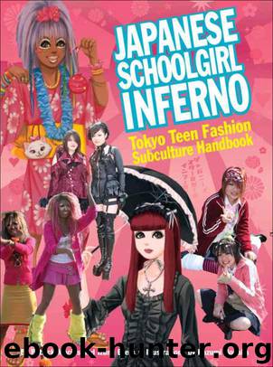 Japanese Schoolgirl Inferno: Tokyo Teen Fashion Subculture Handbook by Evers Izumi & Macias Patrick