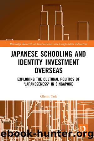 Japanese Schooling and Identity Investment Overseas by Toh Glenn;