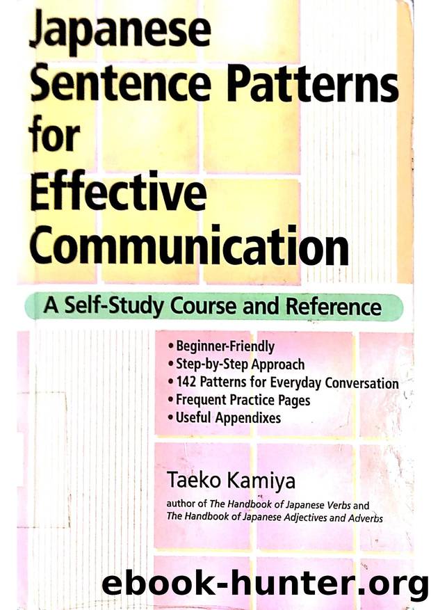 Japanese Sentence Patterns For Effective Communication by Taeko Kamiya by Unknown