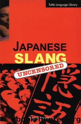 Japanese Slang by Peter Constantine