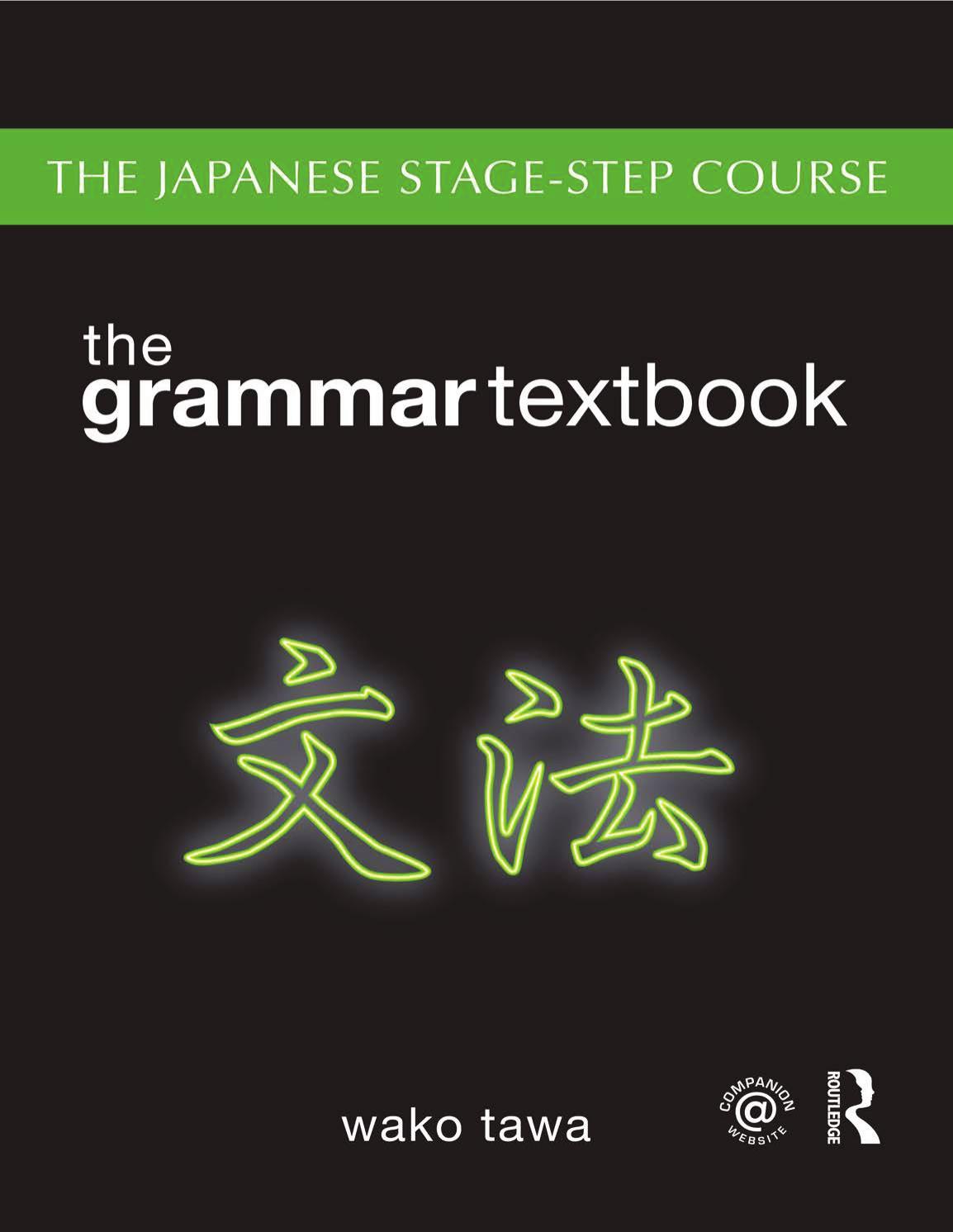 Japanese Stage-Step Course: Grammar Textbook by Wako Tawa