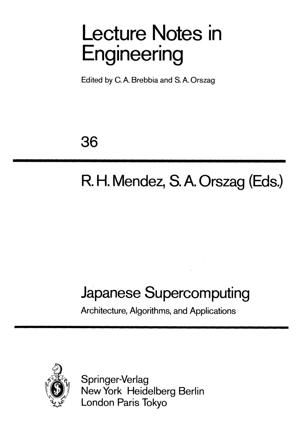 Japanese Supercomputing: Architecture, Algorithms, and Applications by Takayuki Aki (auth.) Dr. Raul H. Mendez Dr. Steven A. Orszag (eds.)