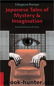 Japanese Tales of Mystery & Imagination by Edogawa Rampo; James B. Harris