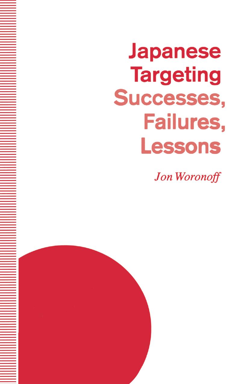 Japanese Targeting: Successes, Failures, Lessons by Jon Woronoff (auth.)