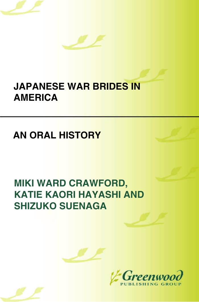 Japanese War Brides in America: An Oral History by Miki Ward Crawford Katie Kaori Hayashi Shizuko Suenaga