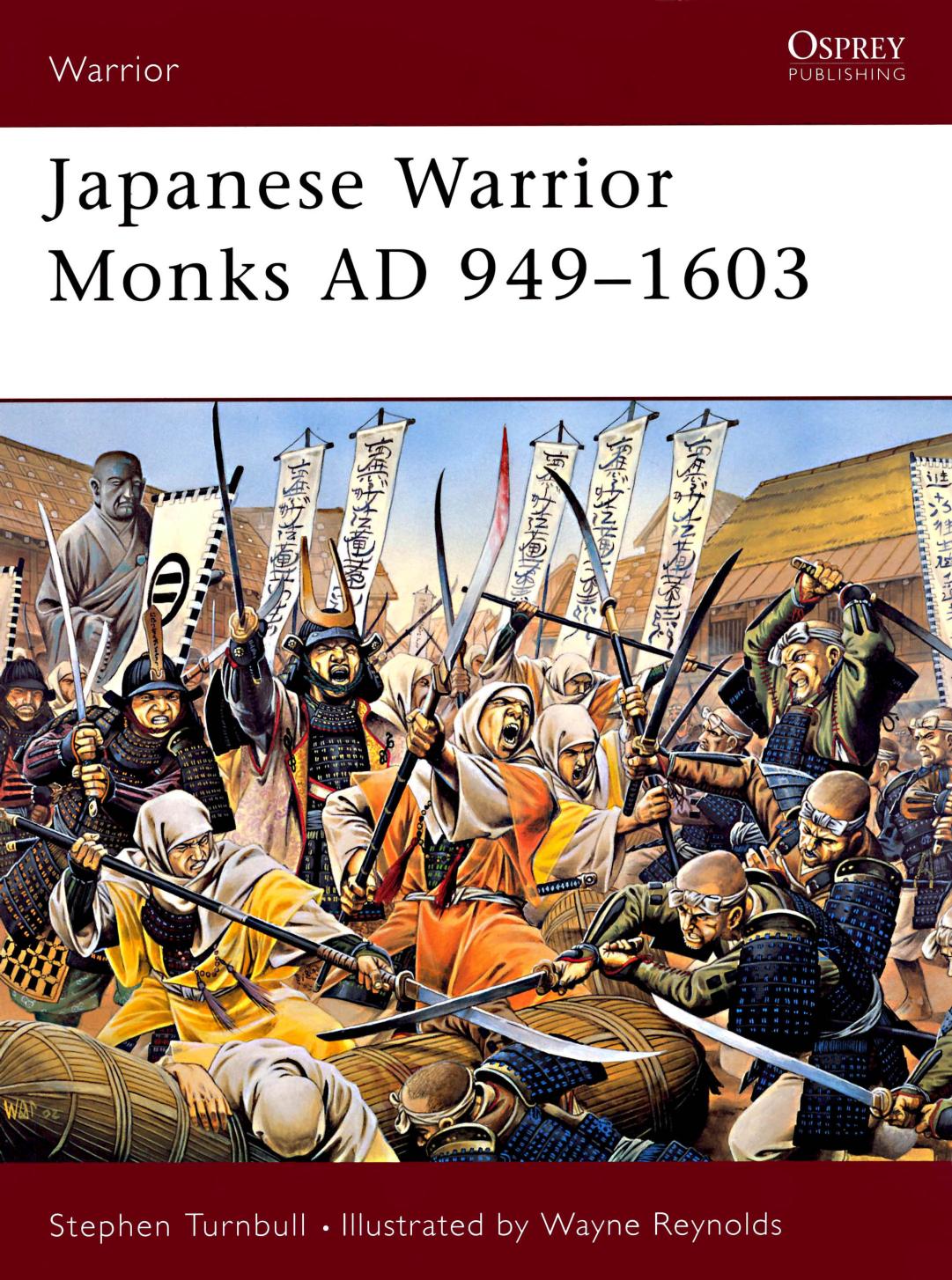 Japanese Warrior Monks-Ad 949-1603 by Stephen Turnbull Wayne Reynolds