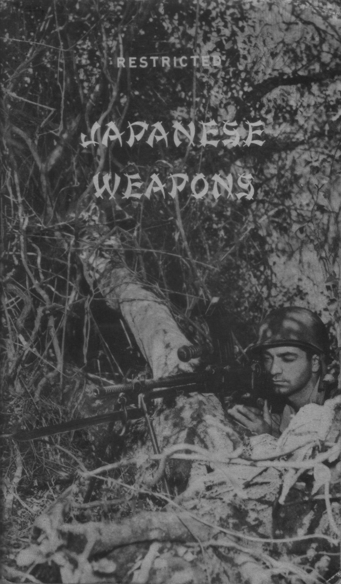 Japanese Weapons - Description of Weapons Used by the Japanese in the South Pacific Area by Collective