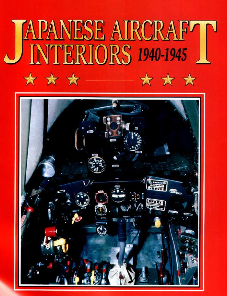Japanese aircraft interiors, 1940-1945 by Robert C. Mikesh