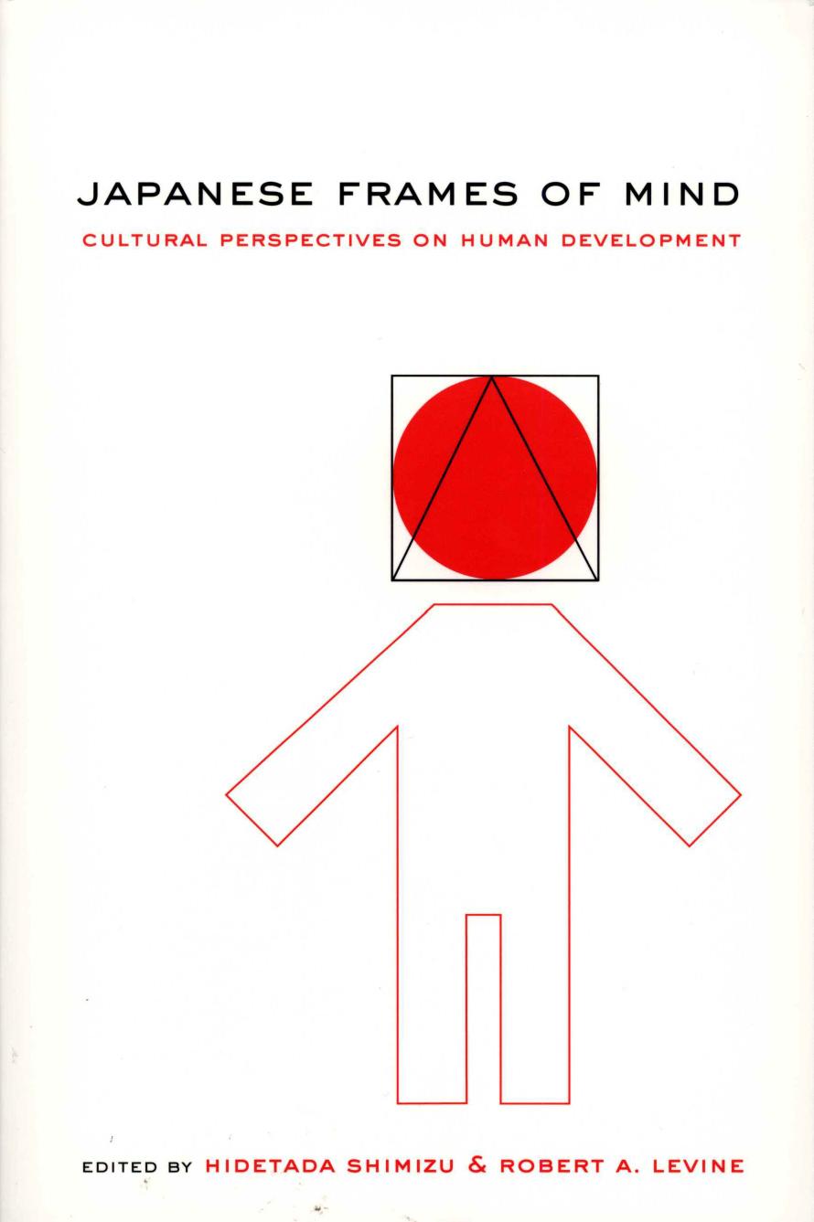 Japanese frames of mind : cultural perspectives on human development by Hidetada Shimizu; Robert Alan LeVine