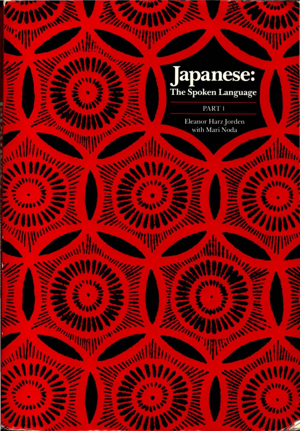 Japanese: The Spoken Language, Part 1 by Eleanor Harz Jorden Mari Noda