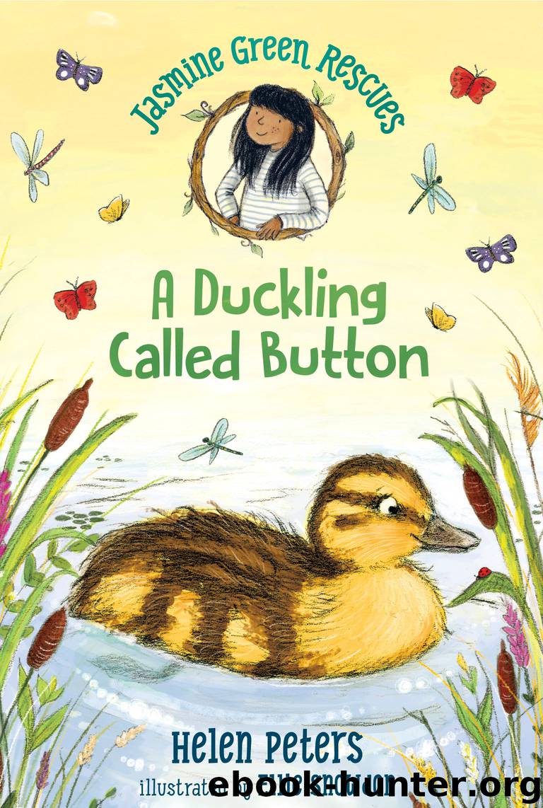 Jasmine Green Rescues A Duckling Called Button by Helen Peters