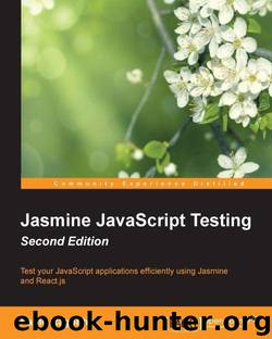 Jasmine JavaScript Testing - Second Edition by Ragonha Paulo