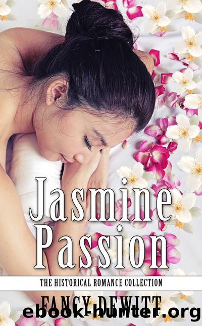 Jasmine Passion: The Historical Romance Collection Book 4 by Fancy DeWitt