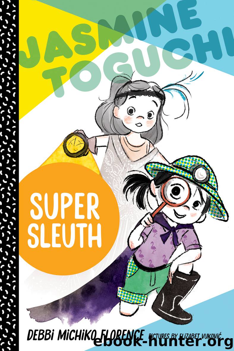 Jasmine Toguchi, Super Sleuth by Debbi Michiko Florence