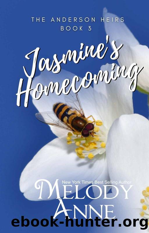 Jasmine's Homecoming â Jasmine (Anderson Heirs, Book 3) (The Andersons, Book 15) by Melody Anne