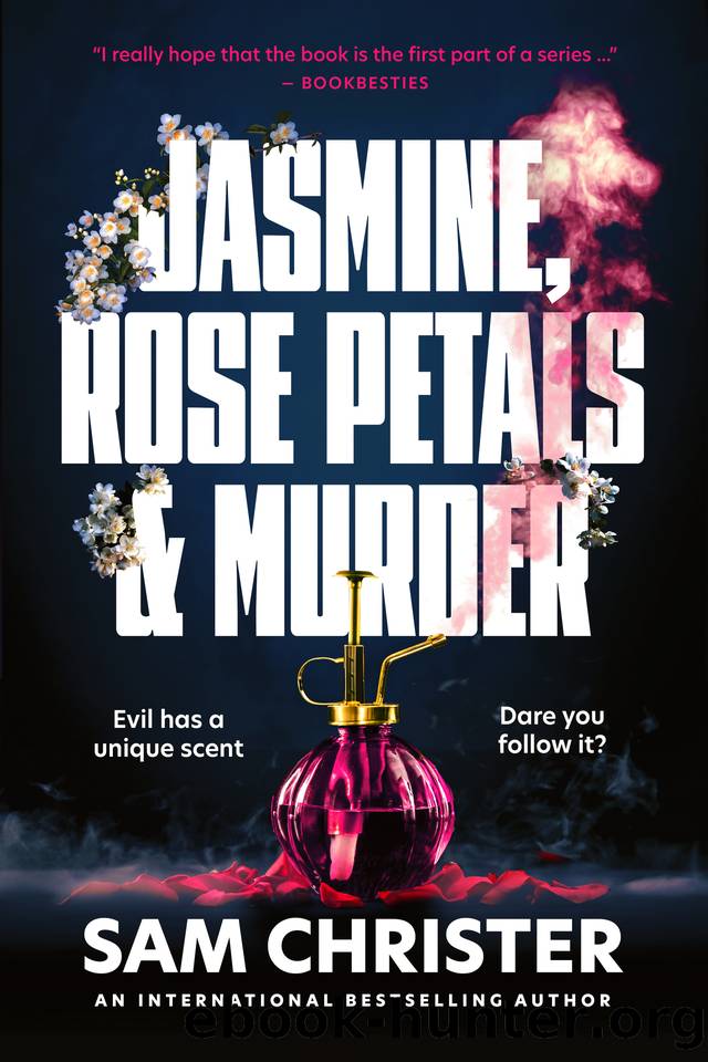 Jasmine, Rose Petals and Murder: A gripping crime fiction full of mystery and suspense by Sam Christer