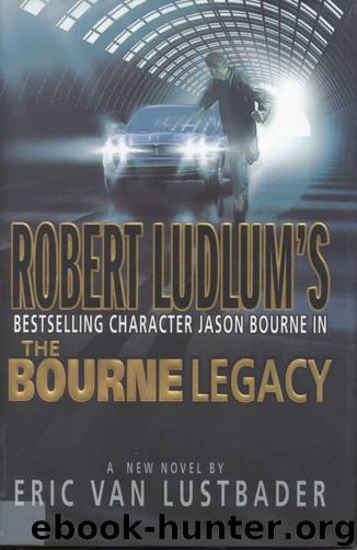 Jason Bourne #04 - The Bourne Legacy by Eric Van Lustbader