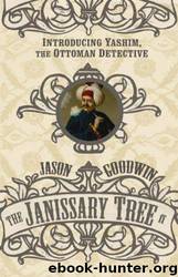 Jason Goodwin by The Janissary Tree