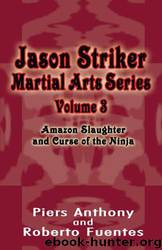 Jason Striker 03 - Amazon Slaughter & Curse of the Ninja by Piers Anthony & Roberto Fuentes
