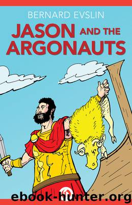 Jason and the Argonauts by Bernard Evslin