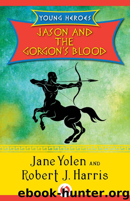 Jason and the Gorgon's Blood by Robert J. Harris
