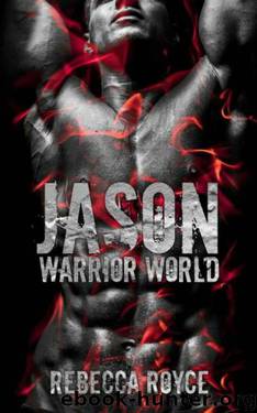 Jason: A Dystopian Paranormal Urban Fantasy Romance (Warrior World Book 3) by Rebecca Royce
