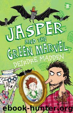 Jasper and the Green Marvel by Deirdre Madden