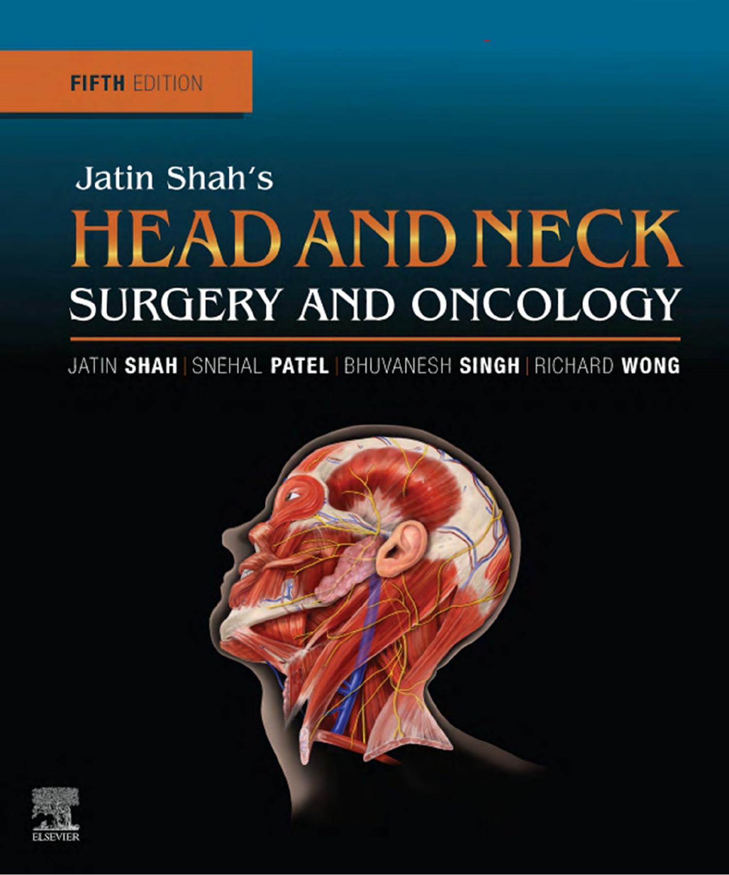 Jatin Shah's Head and Neck Surgery and Oncology, 5th Edition by Shah Patel Singh Wong