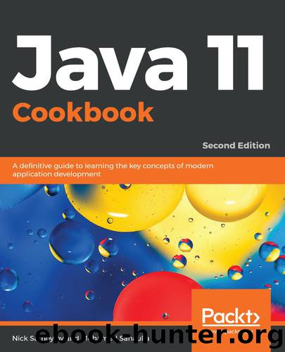 Java 11 Cookbook, Second Edition by Mohamed Sanaulla Nick Samoylov